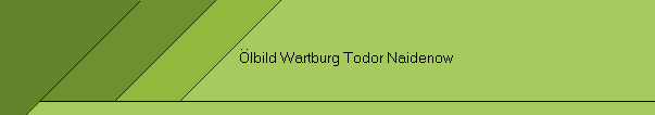 lbild Wartburg Todor Naidenow